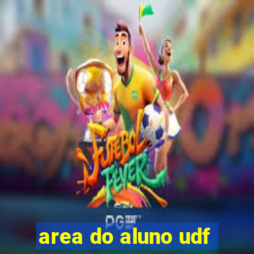 area do aluno udf