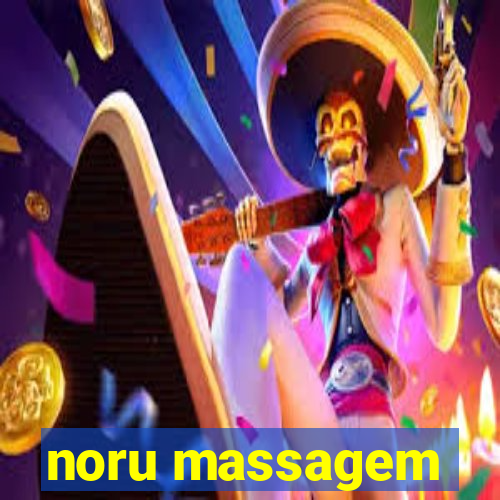 noru massagem