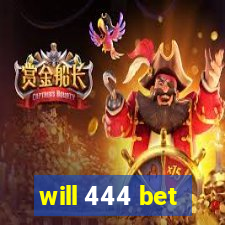 will 444 bet