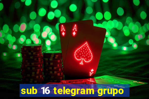 sub 16 telegram grupo