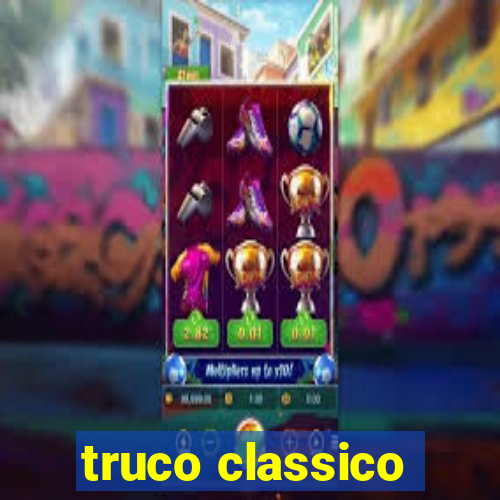 truco classico