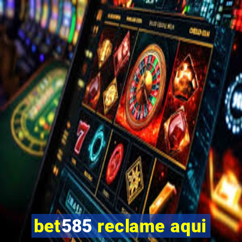 bet585 reclame aqui