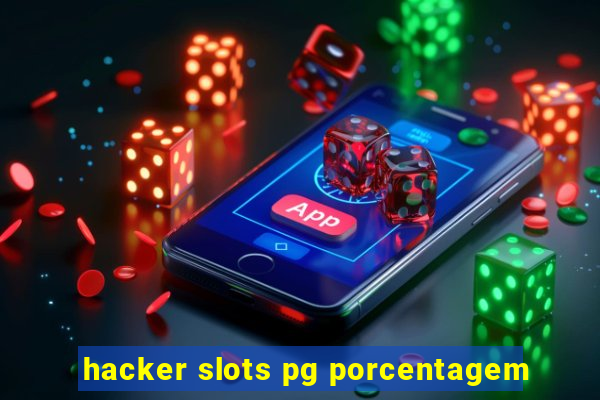 hacker slots pg porcentagem