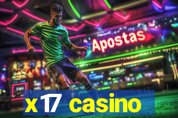 x17 casino