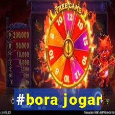 #bora jogar