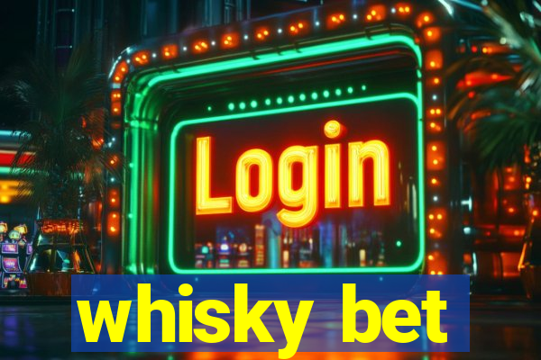 whisky bet