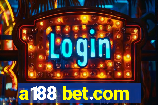 a188 bet.com