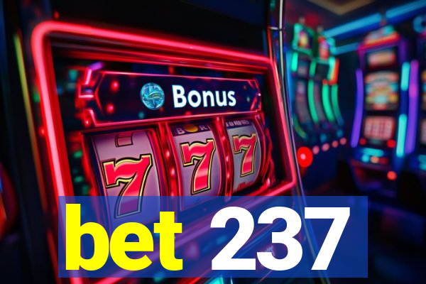 bet 237