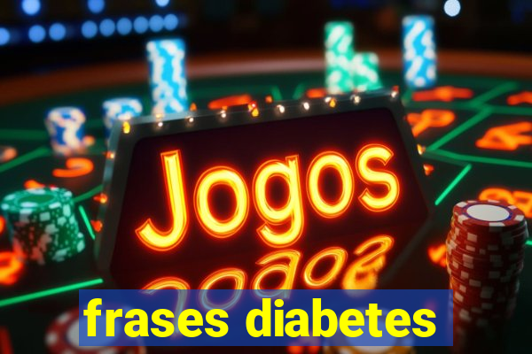 frases diabetes