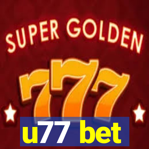 u77 bet