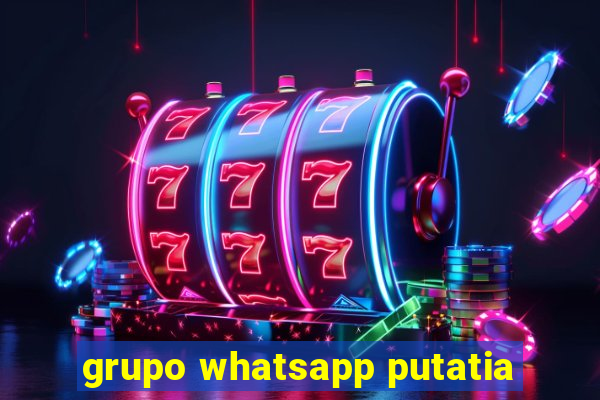 grupo whatsapp putatia