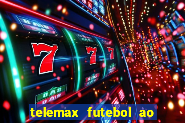 telemax futebol ao vivo gratis