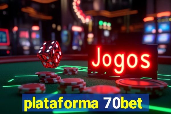 plataforma 70bet