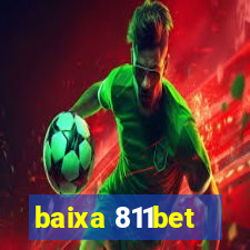 baixa 811bet