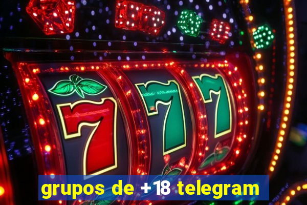 grupos de +18 telegram