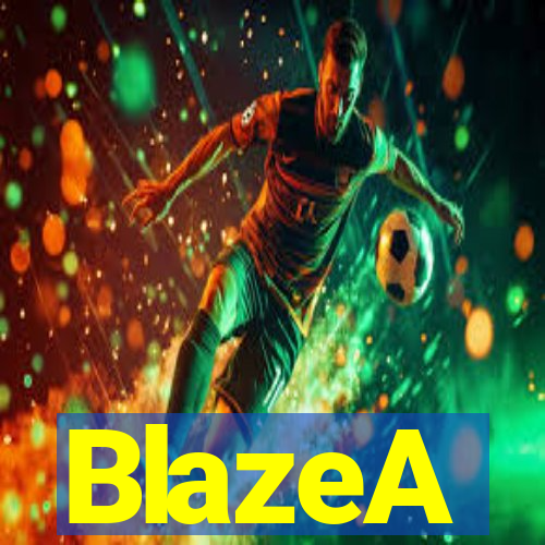 BlazeA