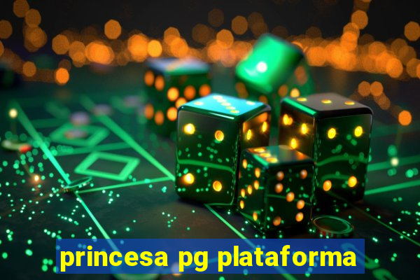 princesa pg plataforma