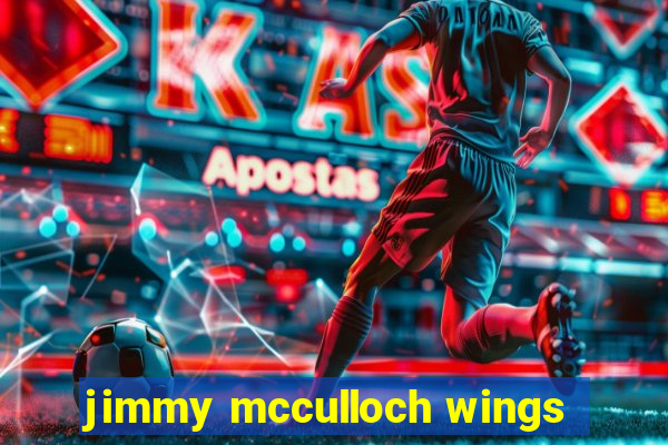 jimmy mcculloch wings