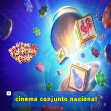 cinema conjunto nacional