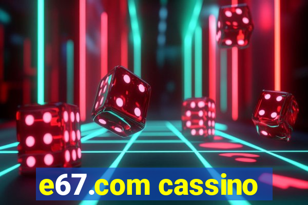 e67.com cassino