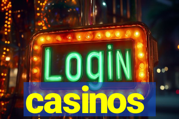 casinos