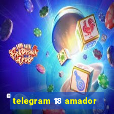 telegram 18 amador