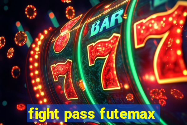 fight pass futemax