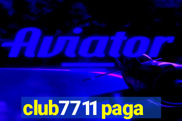 club7711 paga