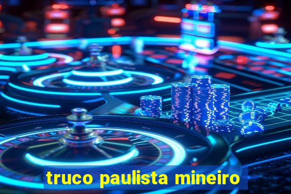 truco paulista mineiro