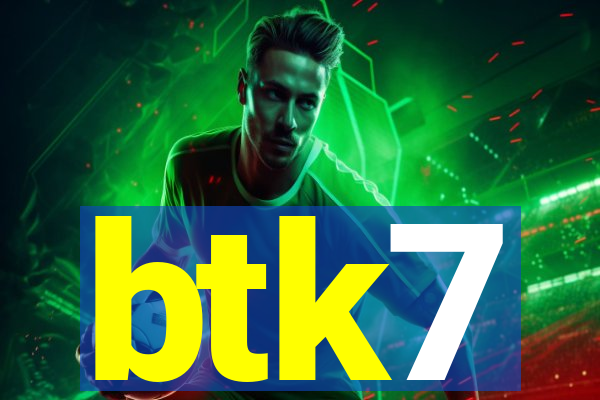 btk7