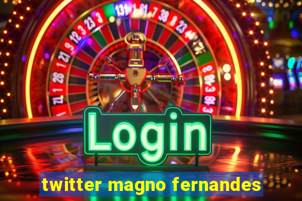 twitter magno fernandes