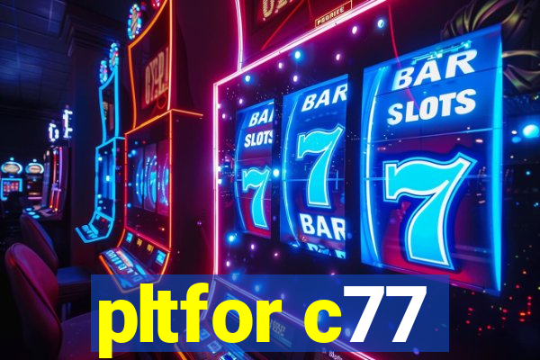 pltfor c77