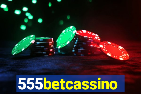 555betcassino