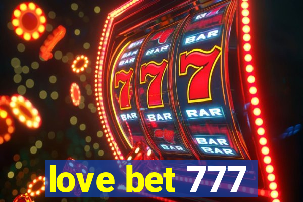 love bet 777