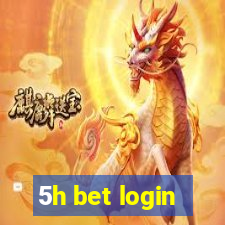 5h bet login