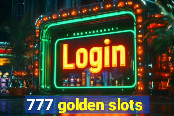 777 golden slots