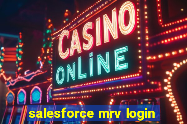 salesforce mrv login