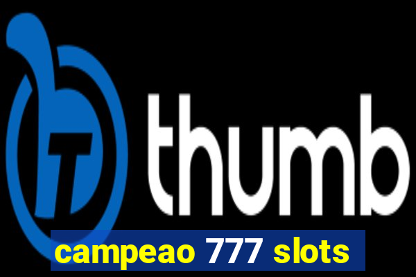 campeao 777 slots