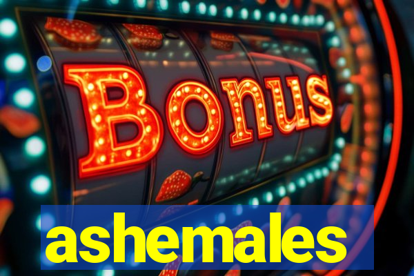 ashemales