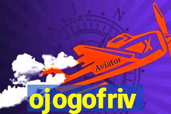 ojogofriv