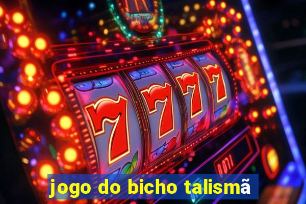 jogo do bicho talismã