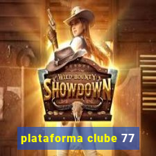 plataforma clube 77