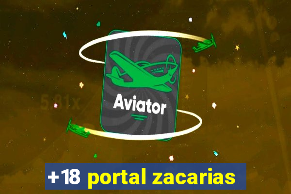 +18 portal zacarias