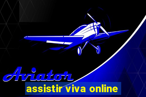 assistir viva online