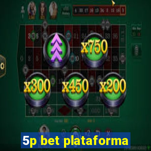 5p bet plataforma