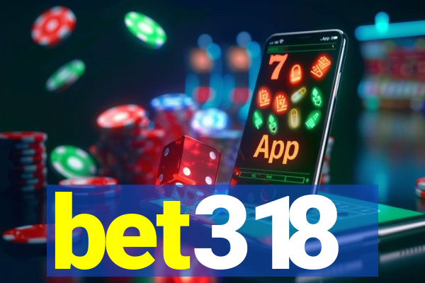 bet318