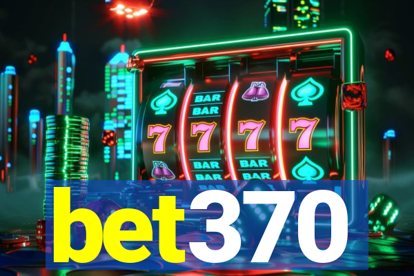 bet370