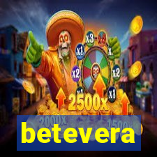 betevera