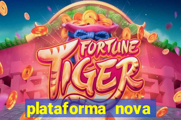 plataforma nova pagando bet