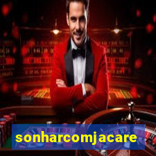 sonharcomjacare